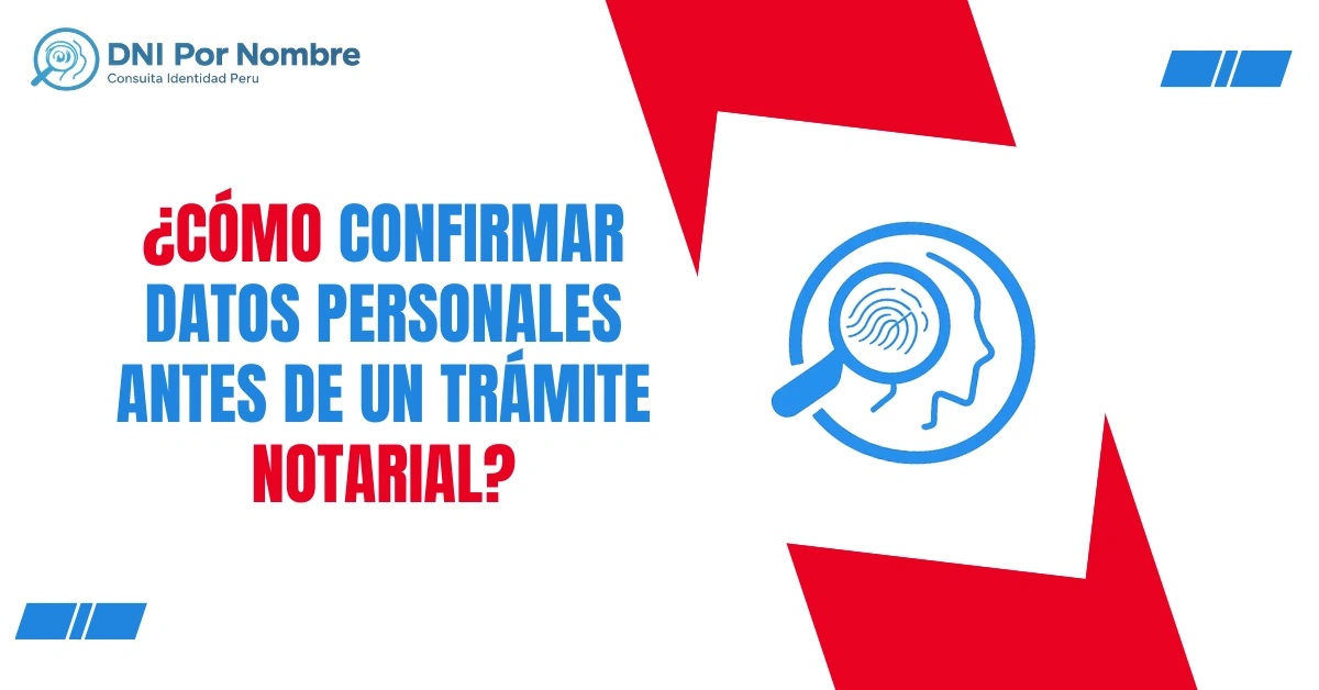 ¿Cómo Confirmar Datos Personales Antes de un Trámite Notarial?